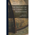 The History Of The County Of Monaghan