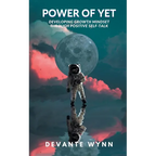 Power of YET: Developing Growth Mindset Through Positive Self-Talk - Paperback