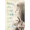 Who Do You Think You Are?: a memoir