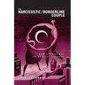 The Narcissistic / Borderline Couple: New Approaches to Marital Therapy