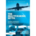 The Multitasking Myth: Handling Complexity in Real-World Operations