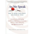 As We Speak: How to Make Your Point and Have It Stick