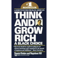 Think and Grow Rich: A Black Choice: A Guide to Success for Black Americans