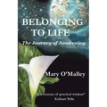 Belonging to Life: The Journey of Awakening