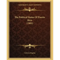 The Political Status Of Puerto Rico (1902)