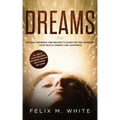 Dreams: How to Understand the Meanings and Messages of your Dreams. All about Lucid Dreaming, Recurring Dreams, Nightmares and more!