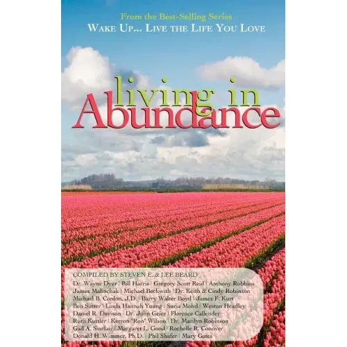 Wake Up...Live the Life You Love: Living in Abundance