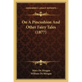 On A Pincushion And Other Fairy Tales (1877)