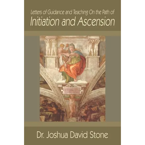 Letters of Guidance and Teaching on the Path of Initiation and Ascension