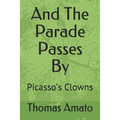 And the Parade Passes by: Picasso's Clowns