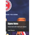 Sigma Rules: Rules that will make you sigma