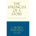 The Strength of a Story: Earn the eyes and ears of any audience
