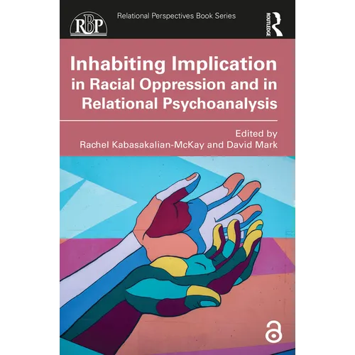 Inhabiting Implication in Racial Oppression and in Relational Psychoanalysis