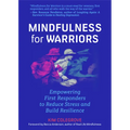 Mindfulness for Warriors: Empowering First Responders to Reduce Stress and Build Resilience (Book for Doctors, Police, Nurses, Firefighters, Paramedic