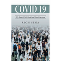 Covid 19: My Battle With Covid and How I Survived