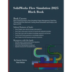 SolidWorks Flow Simulation 2025 Black Book