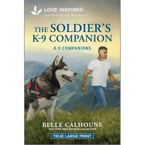The Soldier's K-9 Companion: An Uplifting Inspirational Romance
