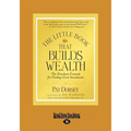 The Little Book That Builds Wealth (Large Print 16pt)