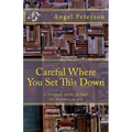 Careful Where You Set This Down: A Strategic Guide to Heal the Hoarder in You