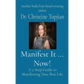 Manifest It ... Now!: A 5-Step Guide to Manifesting Your Best Life