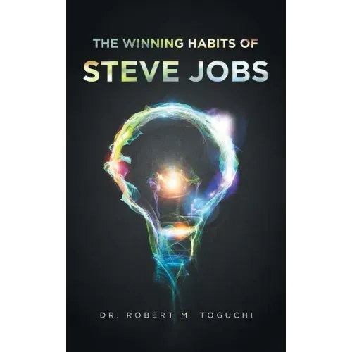 The Winning Habits of Steve Jobs