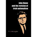John Hume and the Revision of Irish Nationalism