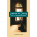 Grace for the Grieving: Words of Comfort in Times of Loss