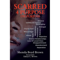 Scarred 4 Purpose On Purpose