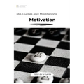 365 Quotes and Meditations - Motivation: Daily wisdom from modern philosophers to boost your motivation, change your perspective and help you to reach