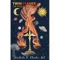 Twin Flames: The Truth & the Journey