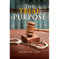 The Trial Of Purpose