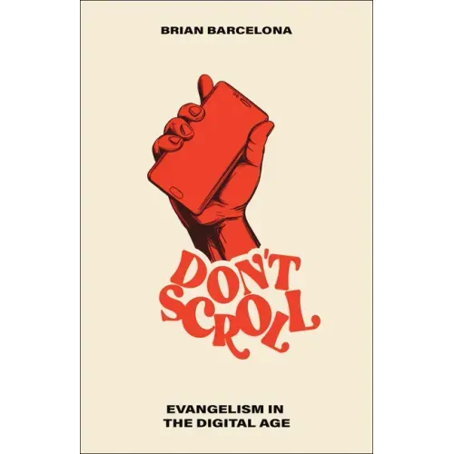 Don't Scroll: Evangelism in the Digital Age