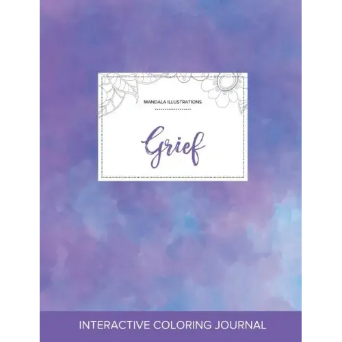 Adult Coloring Journal: Grief (Mandala Illustrations, Purple Mist)