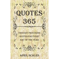 Quotes 365: Thought Provoking Quotes for Every Day of the Year