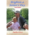 Brighten a Senior's Day: Third Edition