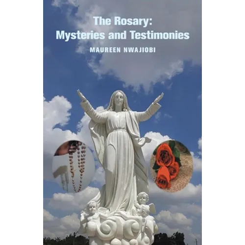 The Rosary: Mysteries and Testimonies