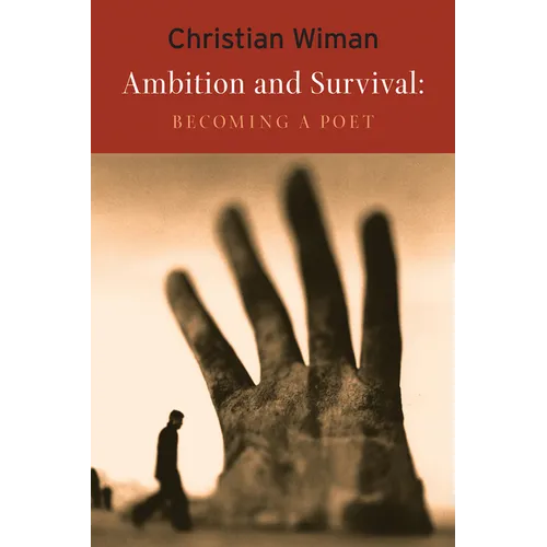Ambition and Survival: Becoming a Poet