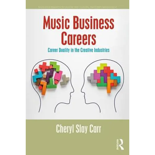 Music Business Careers: Career Duality in the Creative Industries
