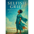 Selfish Grief