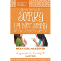 The Sorry I'm Not Sorry: An Honest Look at Bullying from the Bully