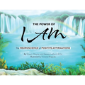 The Power of I AM: The Neuroscience of Positive Affirmations:: The Neuroscience of Positive Affirmations: Th