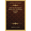 Notes On The Natural History, Etc., Of Western Australia (1903)