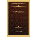 We Were Free
