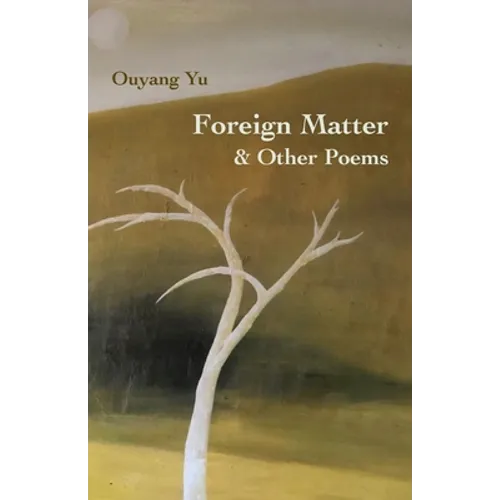 Foreign Matter & Other Poems
