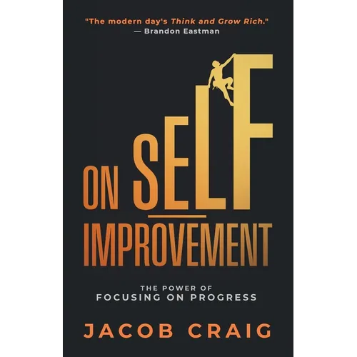 On Self-Improvement: The Power of Focusing on Progress