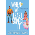 When We Least Expect It