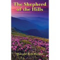 The Shepherd of the Hills: A Classic Christian Novel of the Ozark Hills