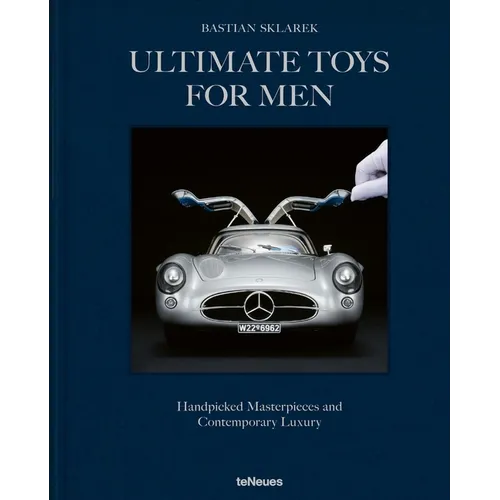 Ultimate Toys for Men: Handpicked Masterpieces and Contemporary Luxury