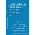 Overcoming America's Unfair Housing Acts