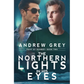 The Northern Lights in His Eyes